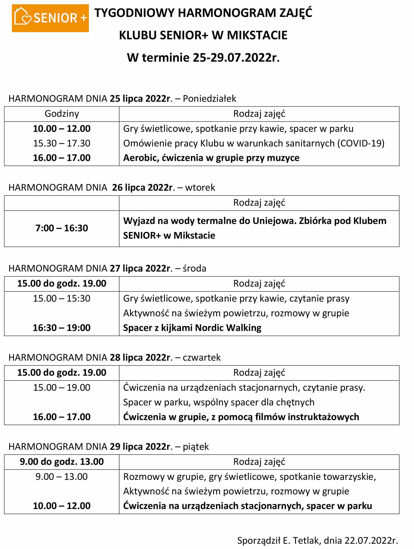TYGODNIOWY HARMONOGRAM ZAJĘĆ   KLUBU SENIOR+ W MIKSTACIE  W terminie 25-29.07.2022r. 