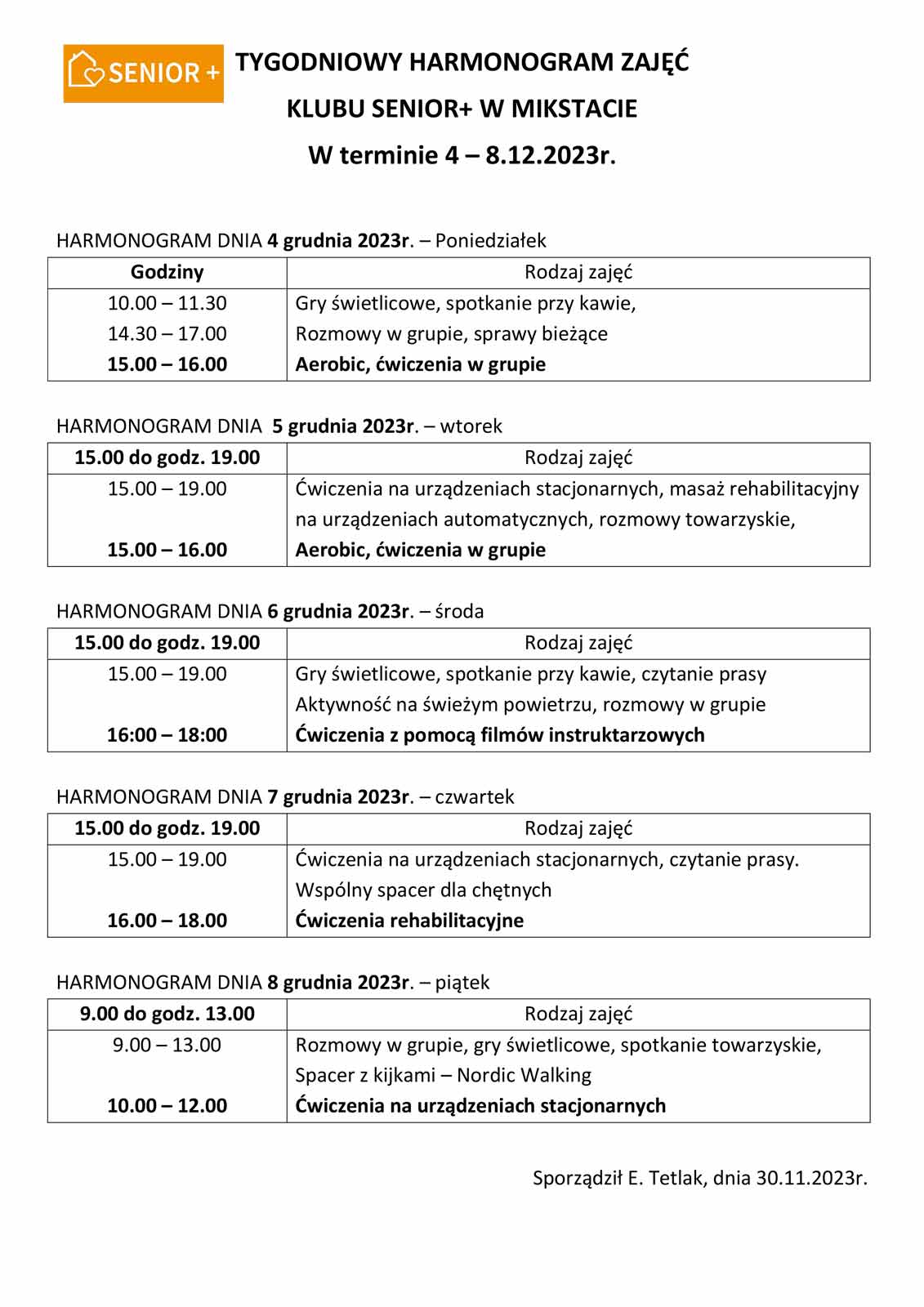 TYGODNIOWY HARMONOGRAM ZAJĘĆ  
KLUBU SENIOR+ W MIKSTACIE 
W terminie 4 – 8.12.2023r. 