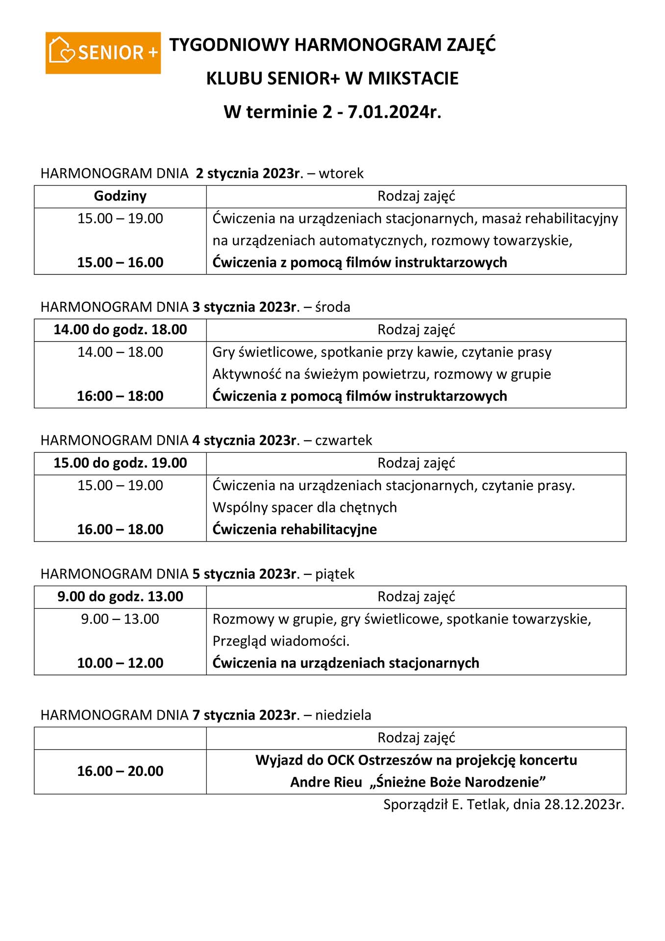 TYGODNIOWY HARMONOGRAM ZAJĘĆ  
KLUBU SENIOR+ W MIKSTACIE 
W terminie 2 - 7.01.2024r. 