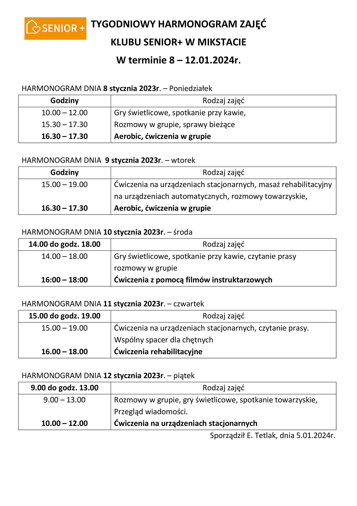 TYGODNIOWY HARMONOGRAM ZAJĘĆ  
KLUBU SENIOR+ W MIKSTACIE 
W terminie 8 – 12.01.2024r. 