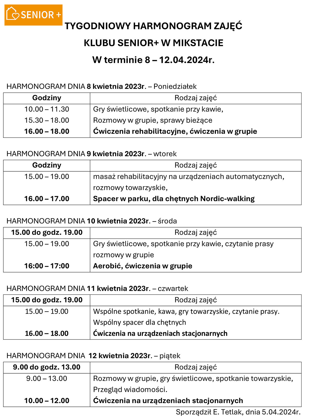 TYGODNIOWY HARMONOGRAM ZAJĘĆ  
KLUBU SENIOR+ W MIKSTACIE 
W terminie 8 – 12.04.2024r.