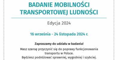 W terminie od 16 września do 24 listopada 2024 roku na terenie całego kraju realizowane jest badanie mobilności transportowej ludności BMTL.