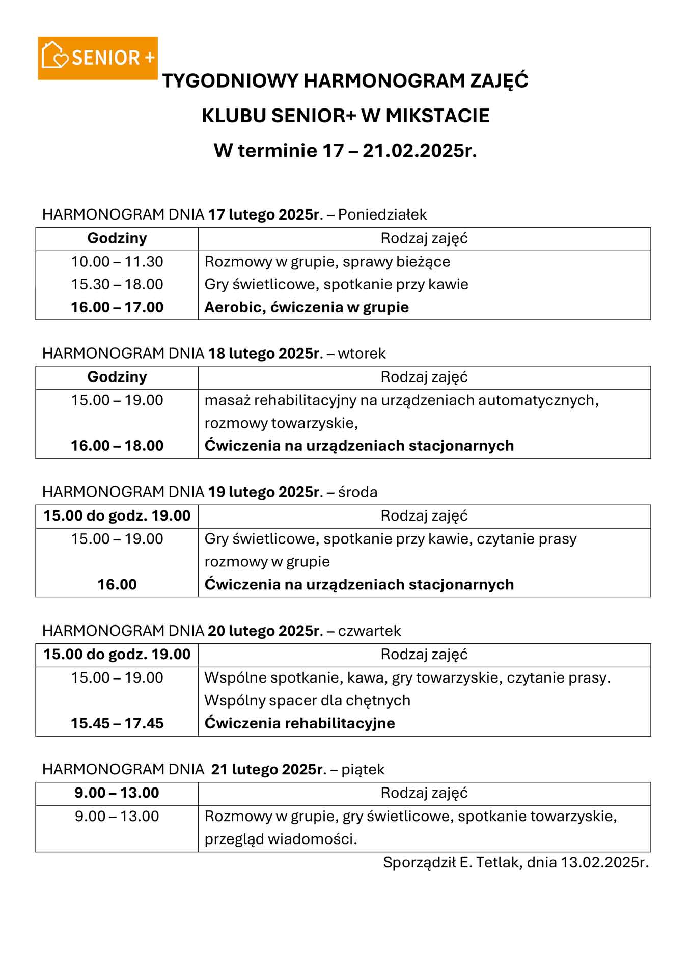 TYGODNIOWY HARMONOGRAM ZAJĘĆ  
KLUBU SENIOR+ W MIKSTACIE 
W terminie 17 – 21.02.2025r. 