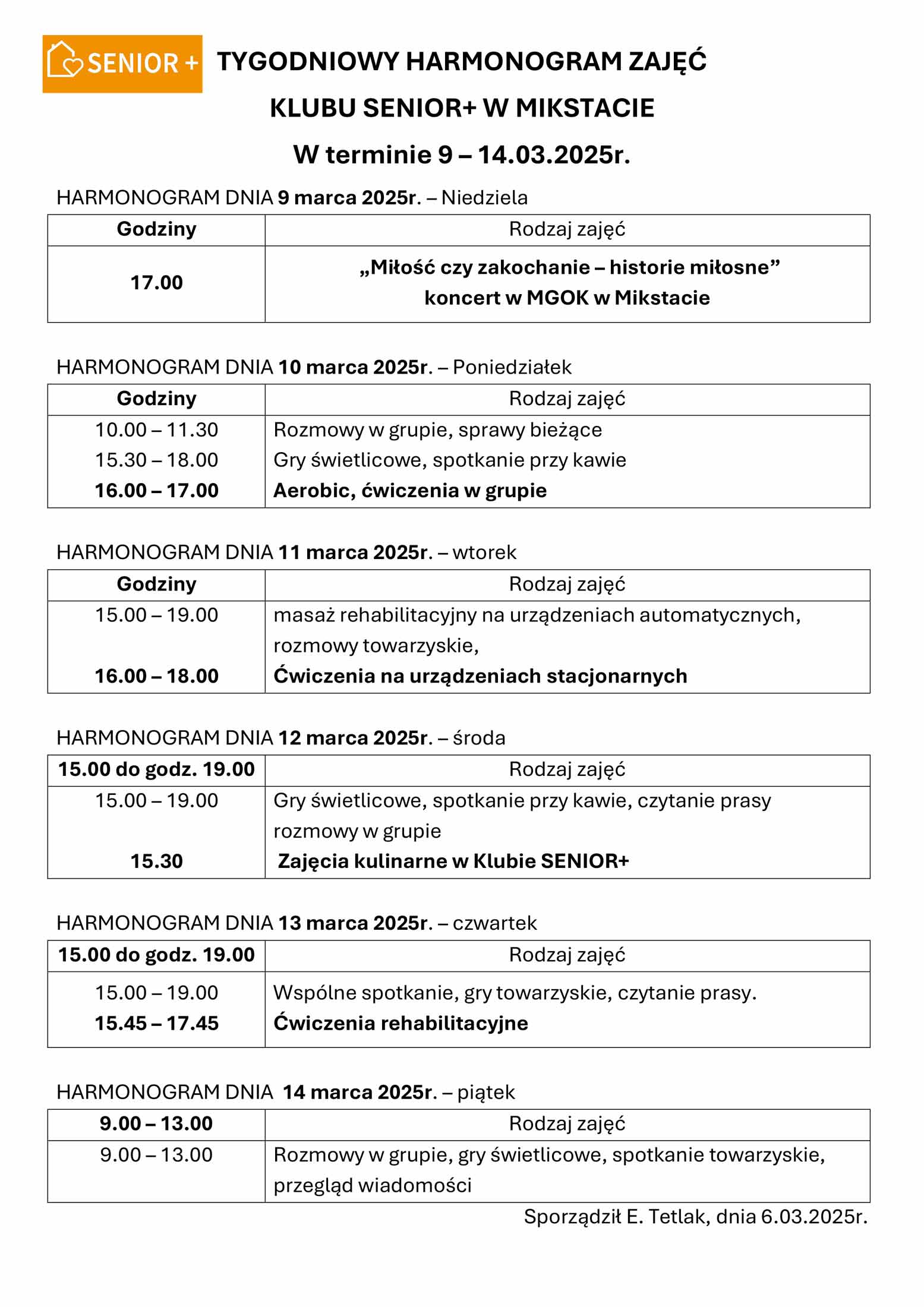 TYGODNIOWY HARMONOGRAM ZAJĘĆ  
KLUBU SENIOR+ W MIKSTACIE 
W terminie 9 – 14.03.2025r. 