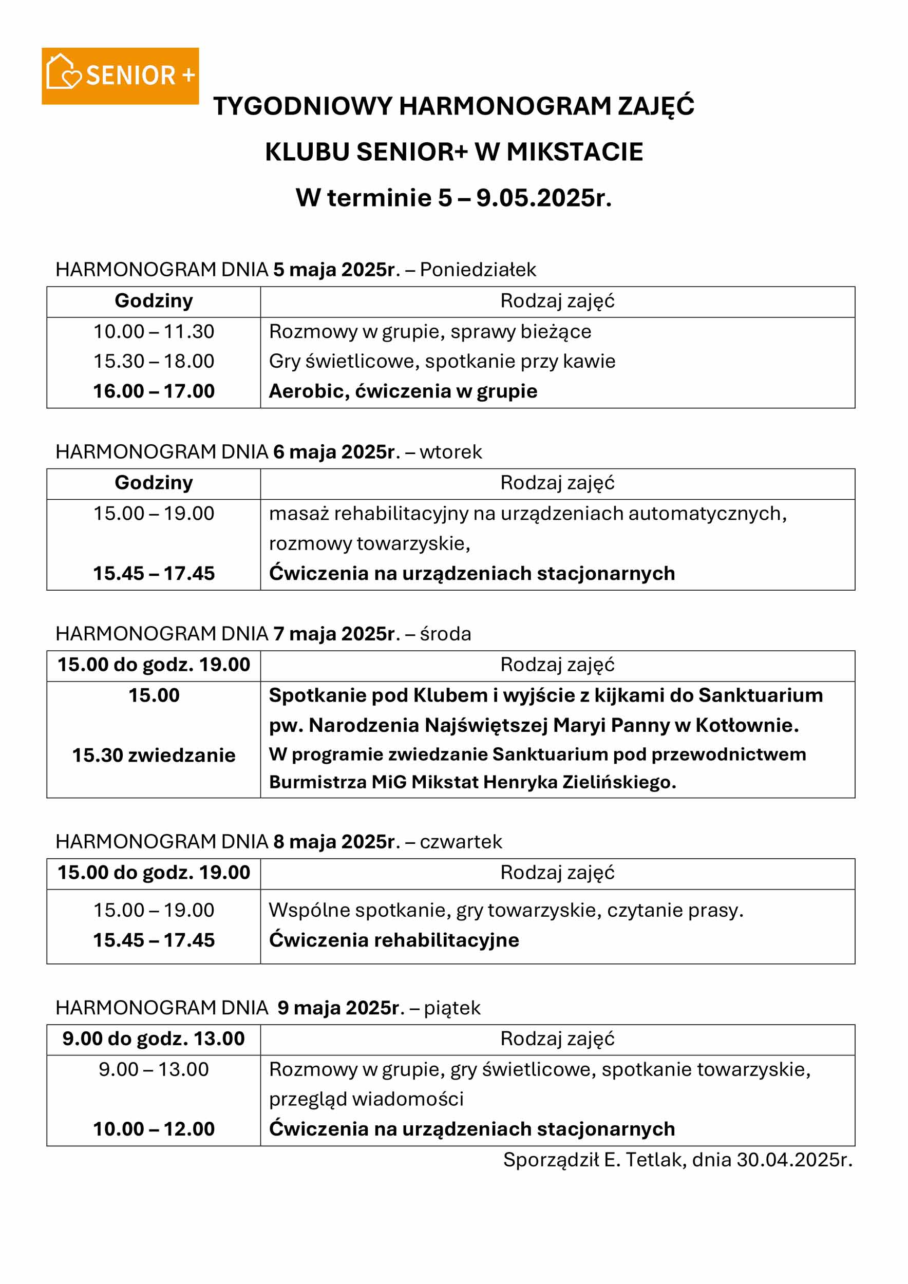 TYGODNIOWY HARMONOGRAM ZAJĘĆ  
KLUBU SENIOR+ W MIKSTACIE 
W terminie 5 – 9.05.2025r.