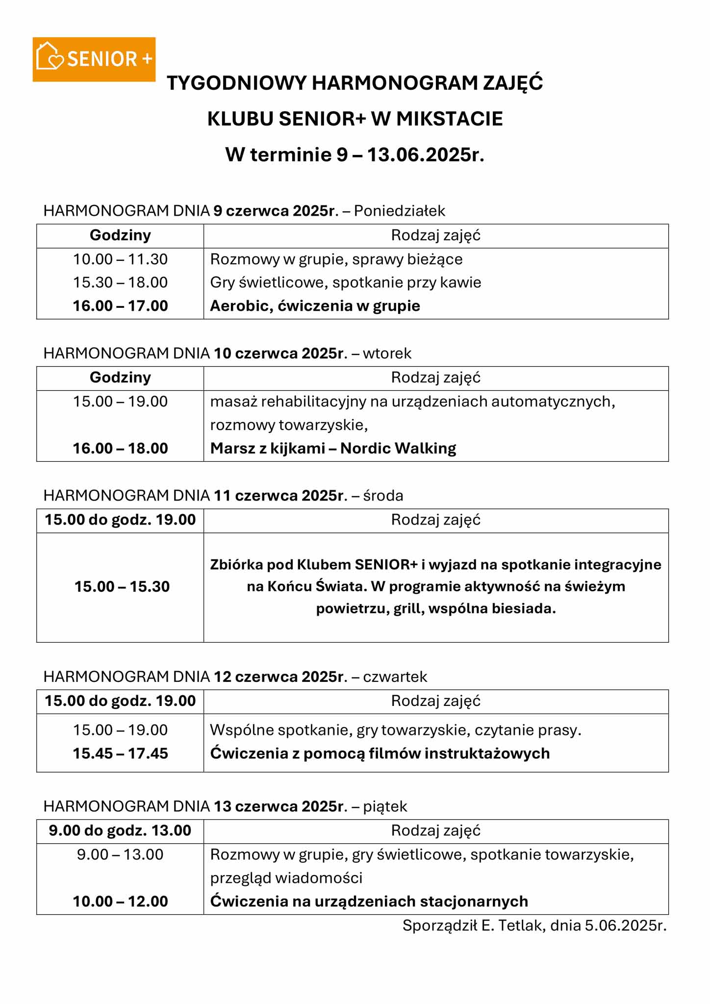 TYGODNIOWY HARMONOGRAM ZAJĘĆ  
KLUBU SENIOR+ W MIKSTACIE 
W terminie 9 – 13.06.2025r. 
