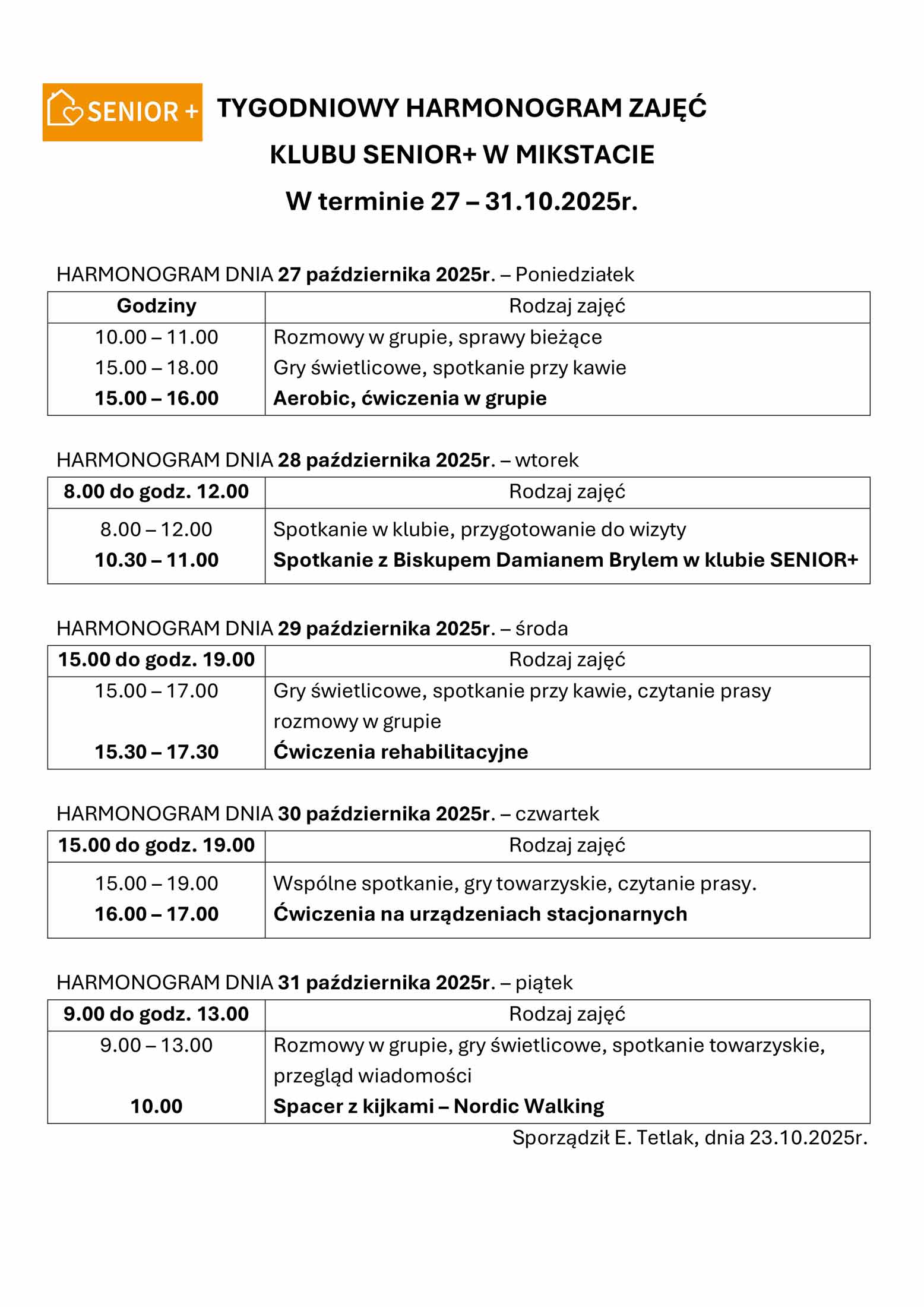 TYGODNIOWY HARMONOGRAM ZAJĘĆ  
KLUBU SENIOR+ W MIKSTACIE 
W terminie 27 – 31.10.2025r. 