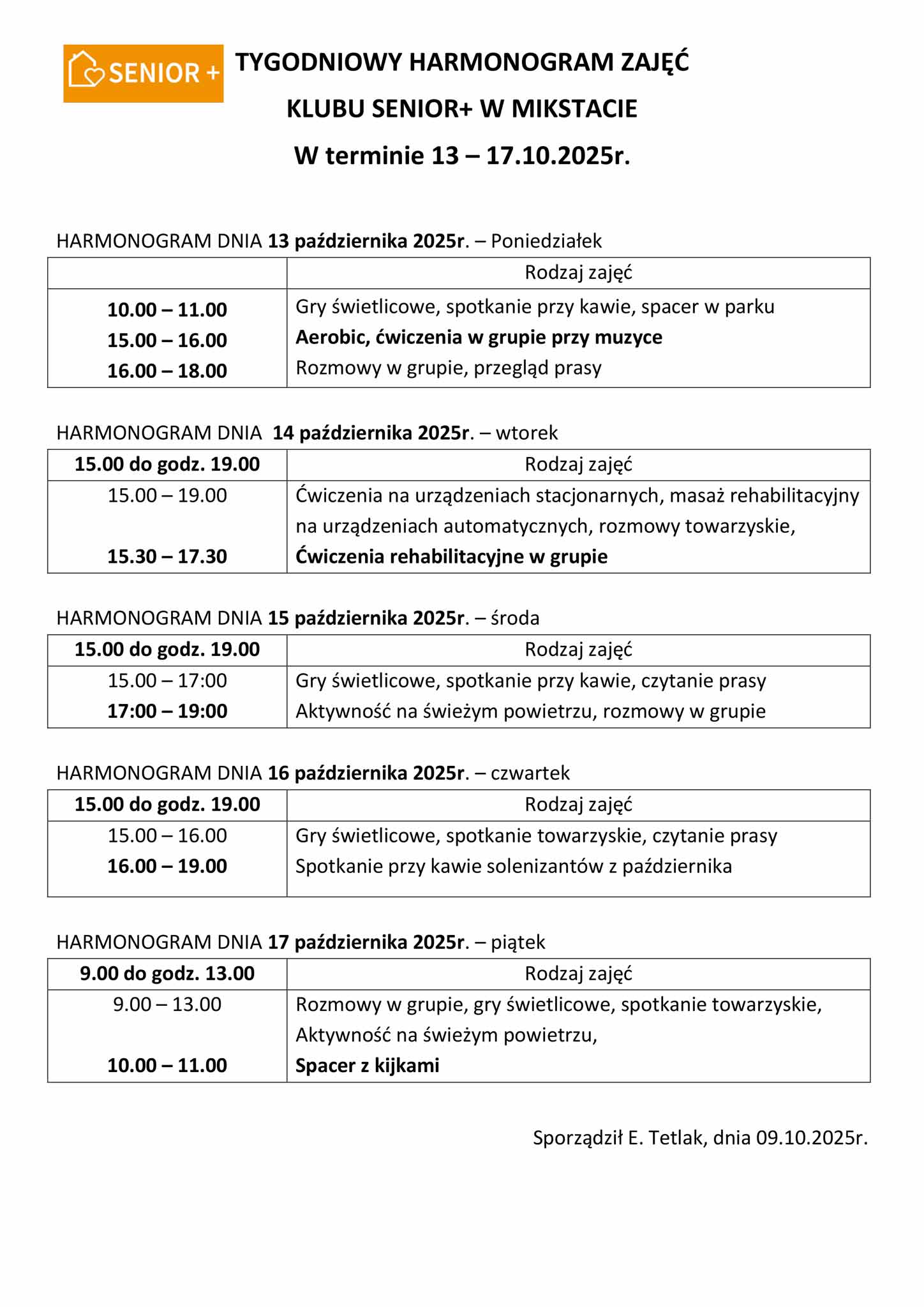 TYGODNIOWY HARMONOGRAM ZAJĘĆ  
KLUBU SENIOR+ W MIKSTACIE 
W terminie 13 – 17.10.2025r.