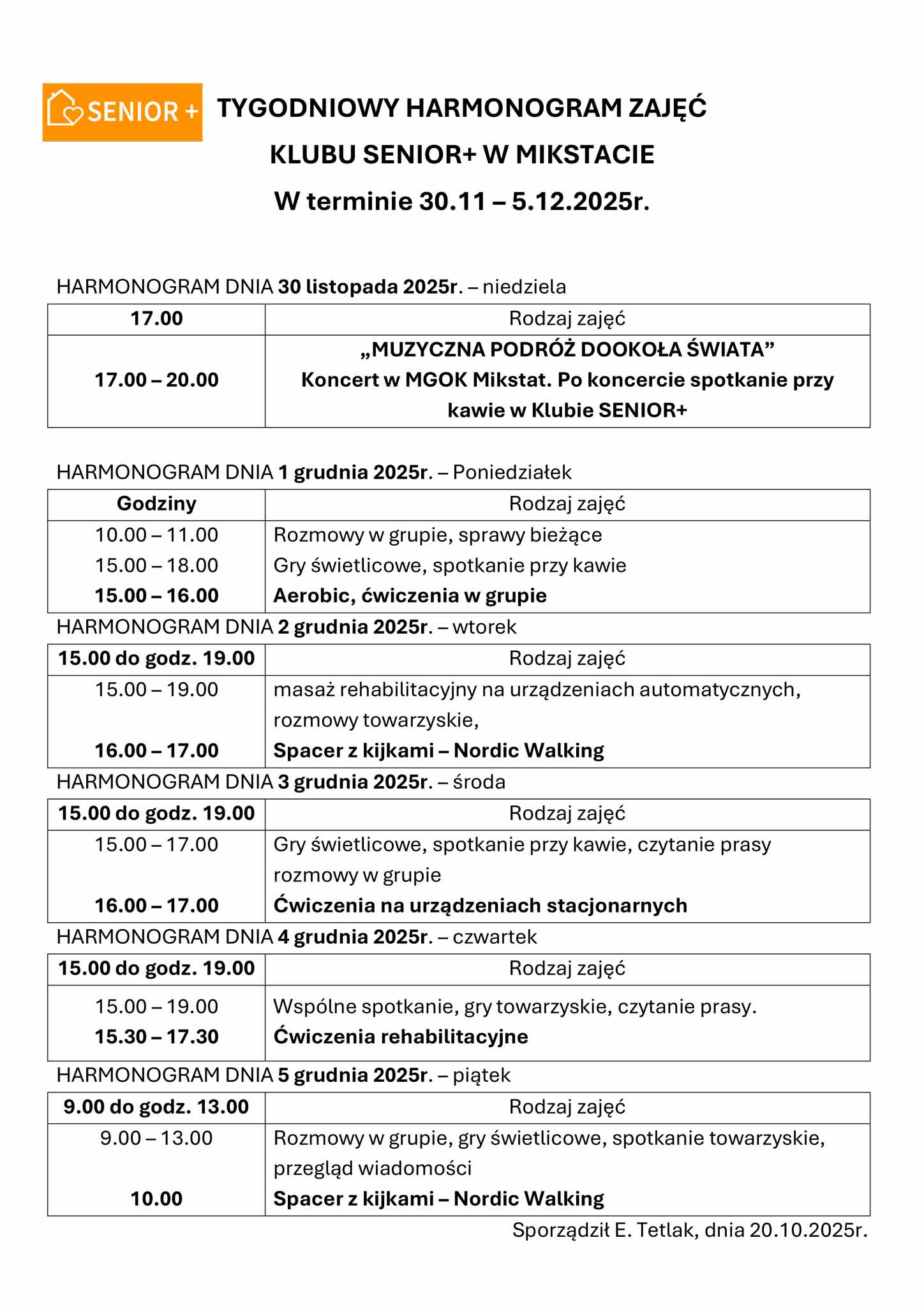 TYGODNIOWY HARMONOGRAM ZAJĘĆ  
KLUBU SENIOR+ W MIKSTACIE 
W terminie 30.11 – 5.12.2025r. 
