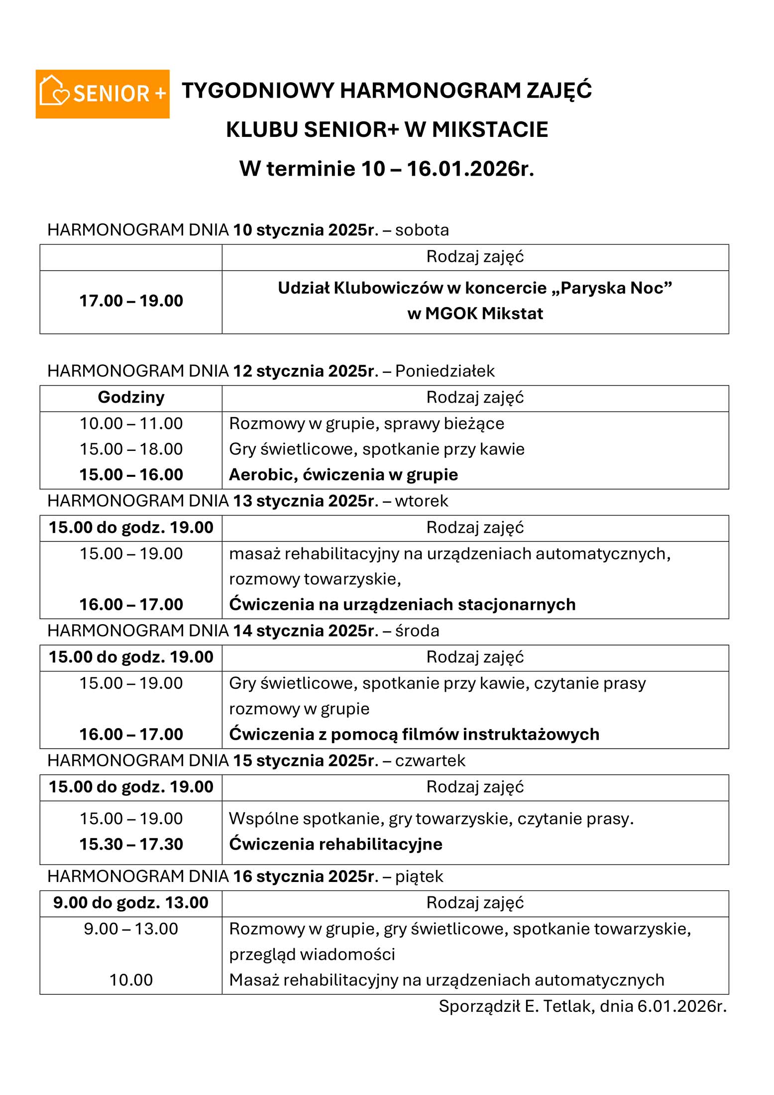 TYGODNIOWY HARMONOGRAM ZAJĘĆ  
KLUBU SENIOR+ W MIKSTACIE 
W terminie 10 – 16.01.2026r. 
