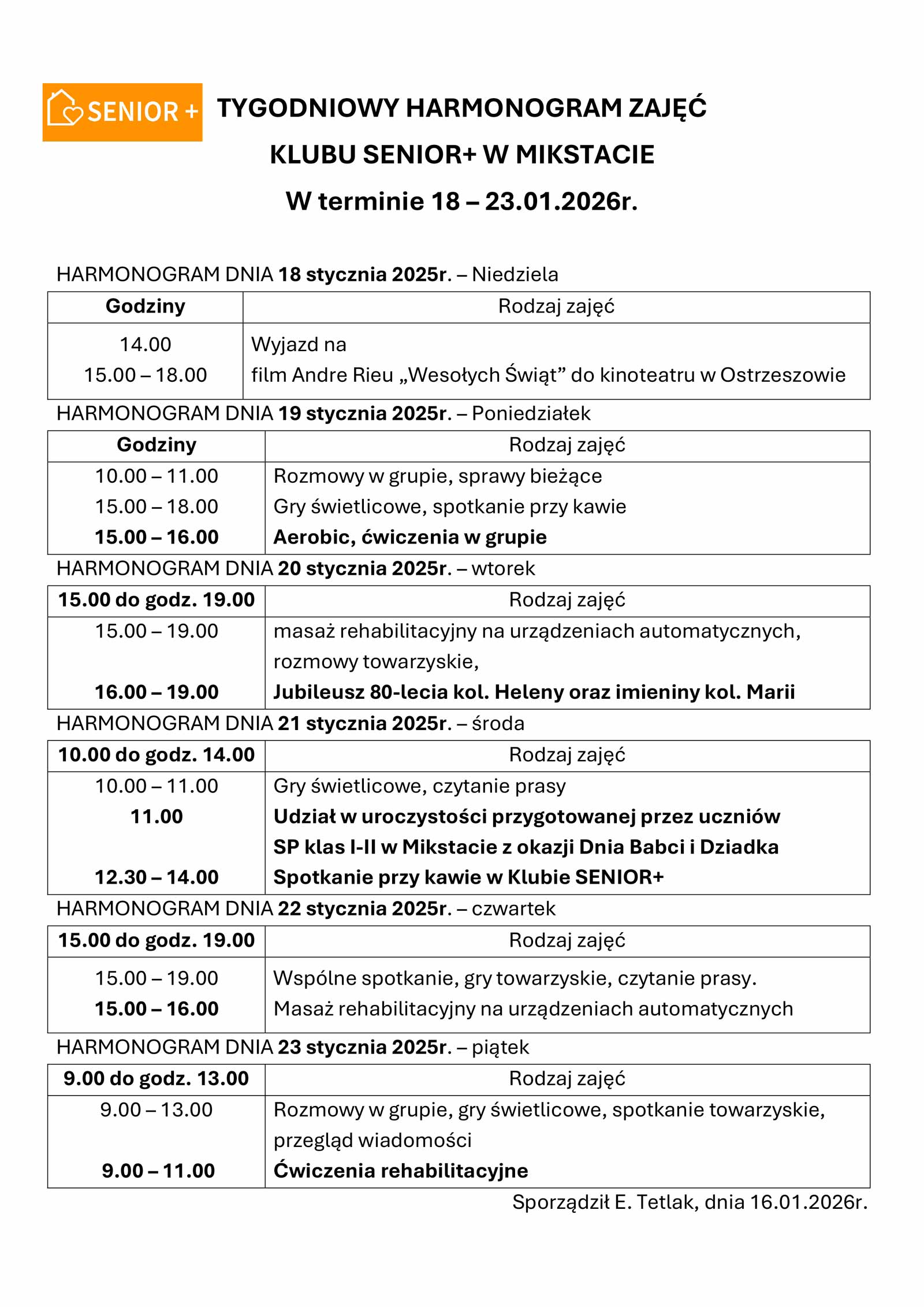 TYGODNIOWY HARMONOGRAM ZAJĘĆ  
KLUBU SENIOR+ W MIKSTACIE 
W terminie 18 – 23.01.2026r.