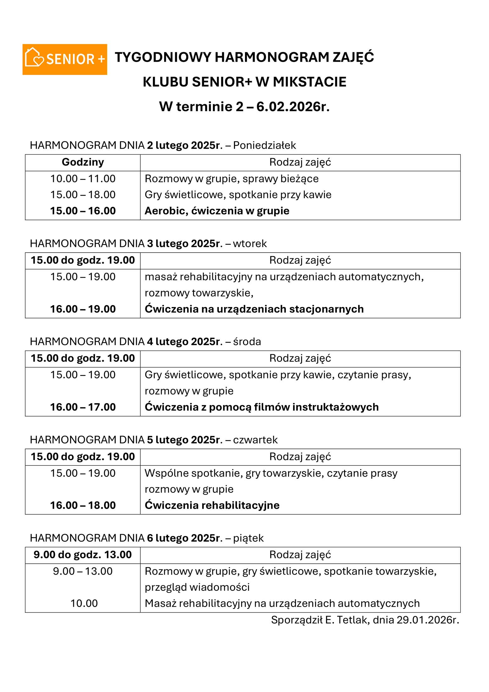 TYGODNIOWY HARMONOGRAM ZAJĘĆ  
KLUBU SENIOR+ W MIKSTACIE 
W terminie 2 – 6.02.2026r. 