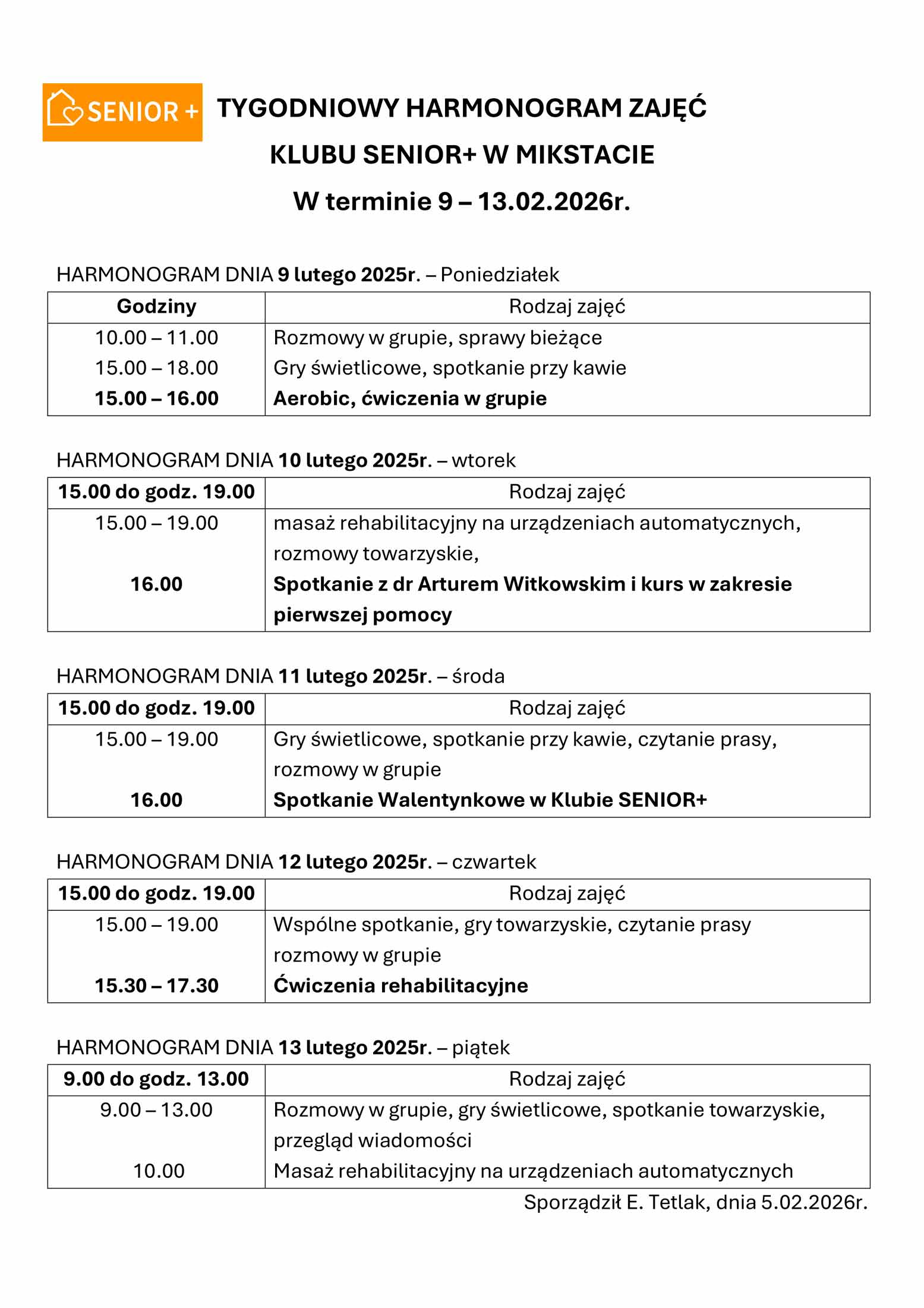 TYGODNIOWY HARMONOGRAM ZAJĘĆ  
KLUBU SENIOR+ W MIKSTACIE 
W terminie 9 – 13.02.2026r. 