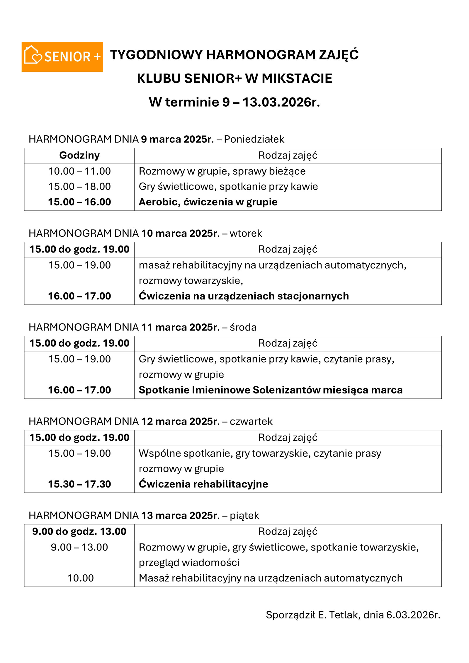 TYGODNIOWY HARMONOGRAM ZAJĘĆ  
KLUBU SENIOR+ W MIKSTACIE 
W terminie 9 – 13.03.2026r. 